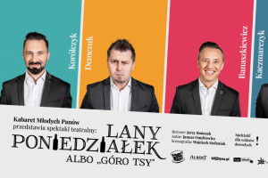 Kabaret Młodych Panów w MCK Katowice 2019