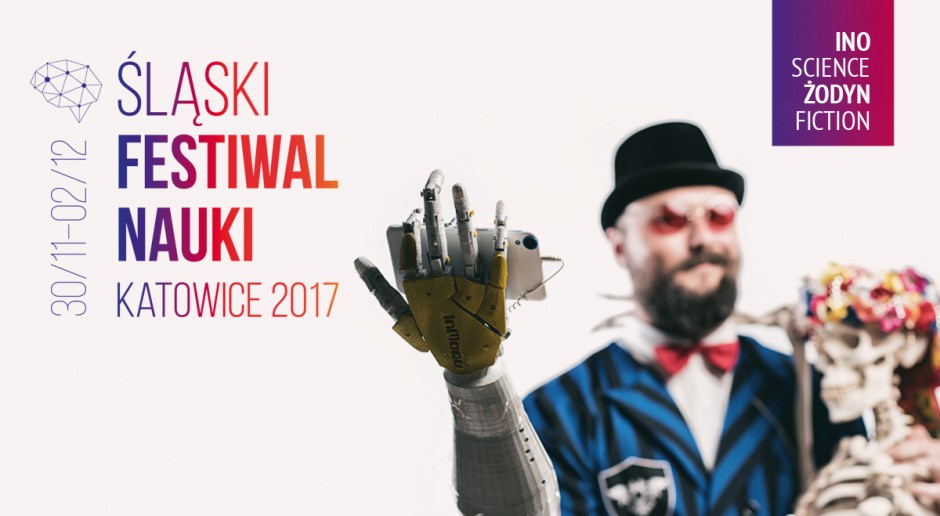 Śląski Festiwal Nauki Katowice 2017 | WYDARZENIA