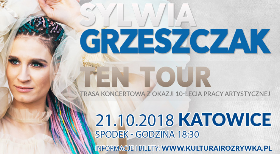 Koncert Sylwii Grzeszczak w Spodku 2018